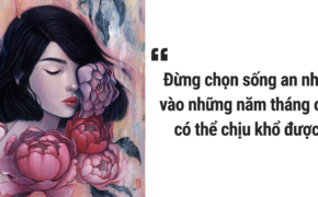 15 câu nói sau sẽ khiến bạn thức tỉnh mỗi khi muốn bỏ cuộc