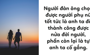 Đàn ông chỉ giỏi trên bàn nhậu là hèn, giỏi chém gió là dở, giỏi trăng hoa là không đáng giá một xu: 5 điểm nhỏ biết chắc chắn tương lai của một người đàn ông