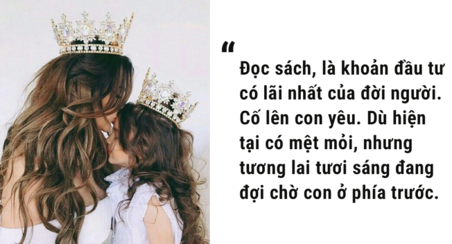 Nghẹn ngào bức tâm thư gửi đứa con lười đọc sách: Con phải tin mẹ, đọc sách là khoản đầu tư có lãi nhất của đời người