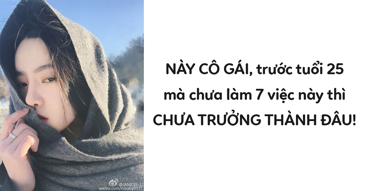 Con Gai A Trước Tuổi 25 Hay Dam Lam 7 Việc Sau đay Co ấy Noi