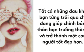 20 bài học về cuộc sống khiến bạn chỉ ước giá mà mình biết sớm hơn, đặc biệt là bài học số 16