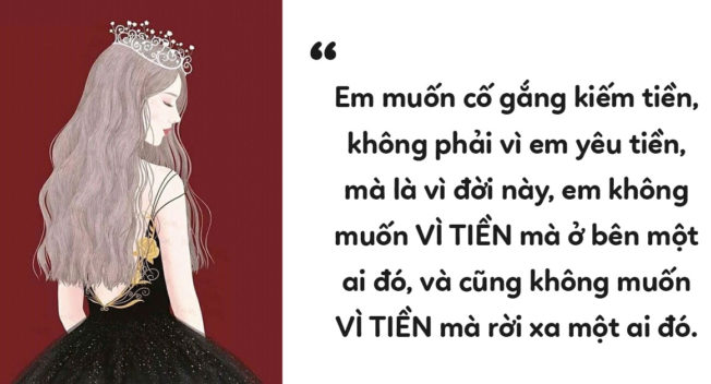 Phụ nữ bản lĩnh kiếm tiền không phải vì thích tiền, mà bởi cả đời không muốn đến hoặc chia tay ai vì tiền