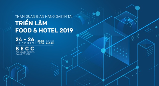 Daikin mang giải pháp tối ưu dành cho nhà hàng và khách sạn đến triển lãm Food  Hotel 2019 - 1