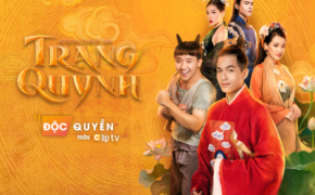 Trạng Quỳnh được phát online độc quyền tại Clip TV
