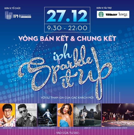 IPH Sparkle It Up sẽ diễn ra từ 9h – 22h ngày 27/12/2014 tại TTTM Indochina Plaza Hanoi.