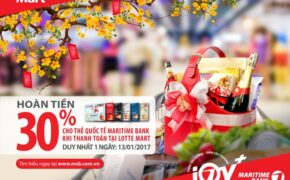 Hoàn tiền 30% tại LOTTE Mart cho chủ thẻ quốc tế Maritime Bank