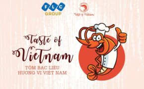 Taste of Vietnam: Tìm kiếm đầu bếp tài năng đưa tôm Bạc Liêu tỏa sáng trên bàn tiệc