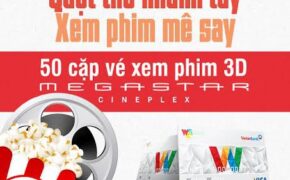 Ăn chơi thỏa thích, trúng ngay vé xem phim 3D ở Megastar mỗi ngày