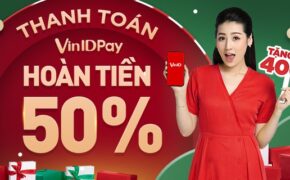 Đón Giáng sinh, nhận hoàn tiền 50% cùng bộ ưu đãi lên đến 500.000VNĐ từ VinID Pay